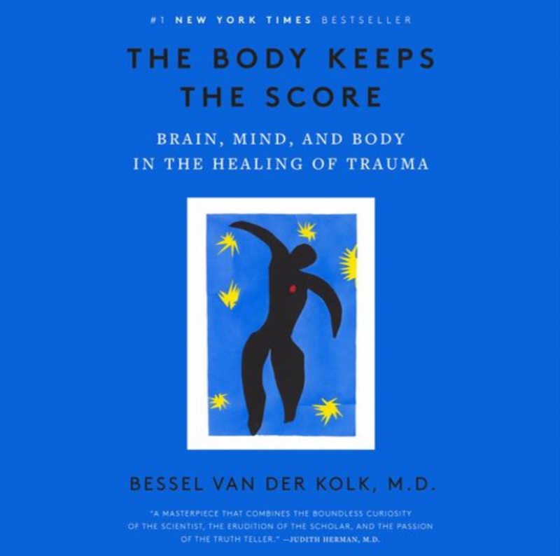 The Body Keeps the Score