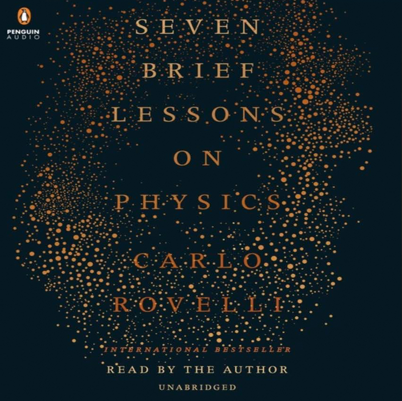 Seven Brief Lessons on Physics