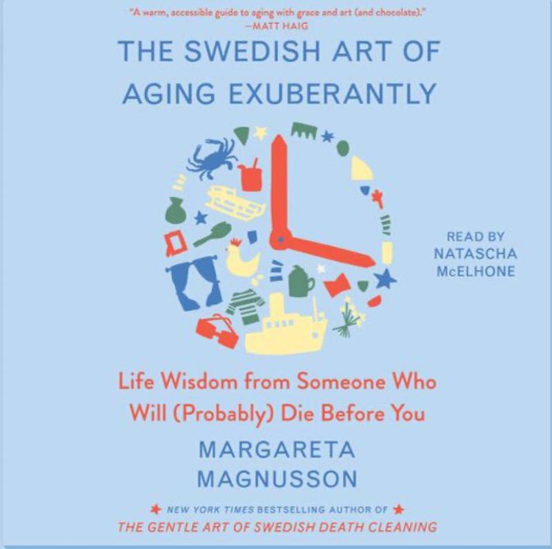 The Swedish Art of Aging Exuberantly