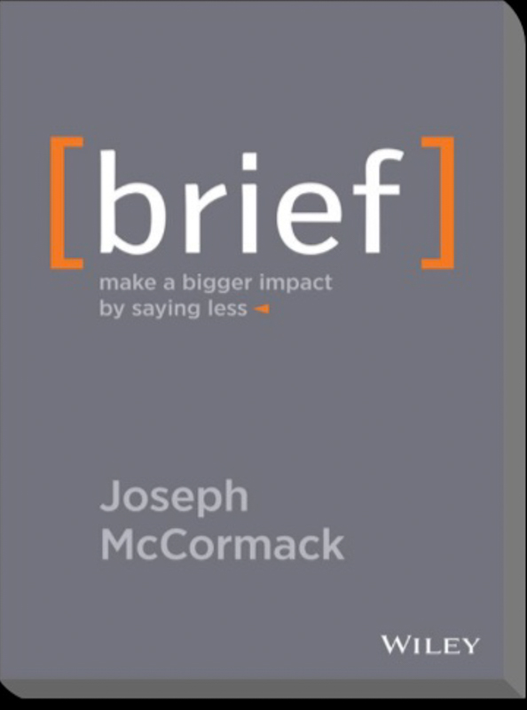 Brief: Make a Bigger Impact by Saying Less