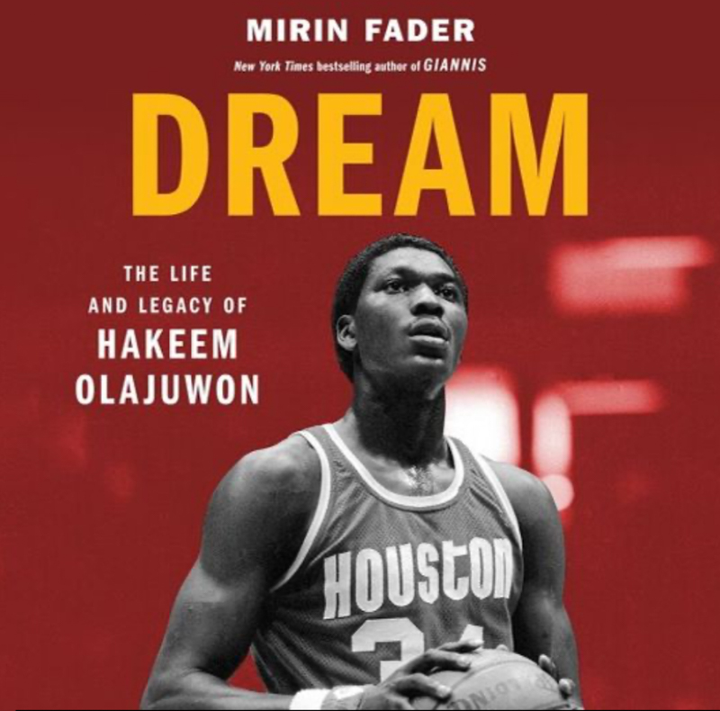 Dream the Life and Legacy of Hakeem Olajuwon