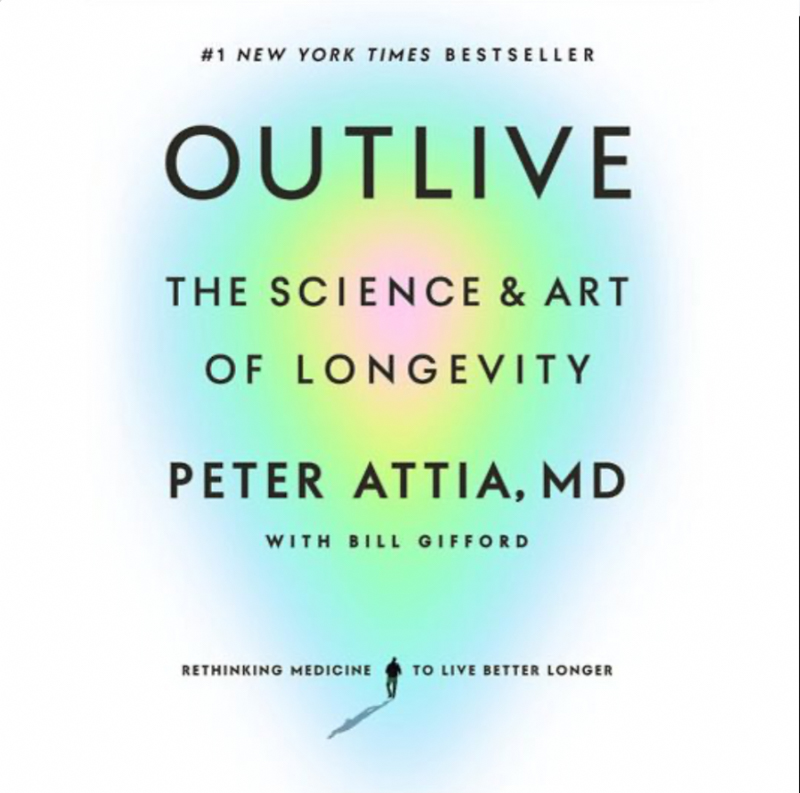 Outlive: The Science and Art of Longevity